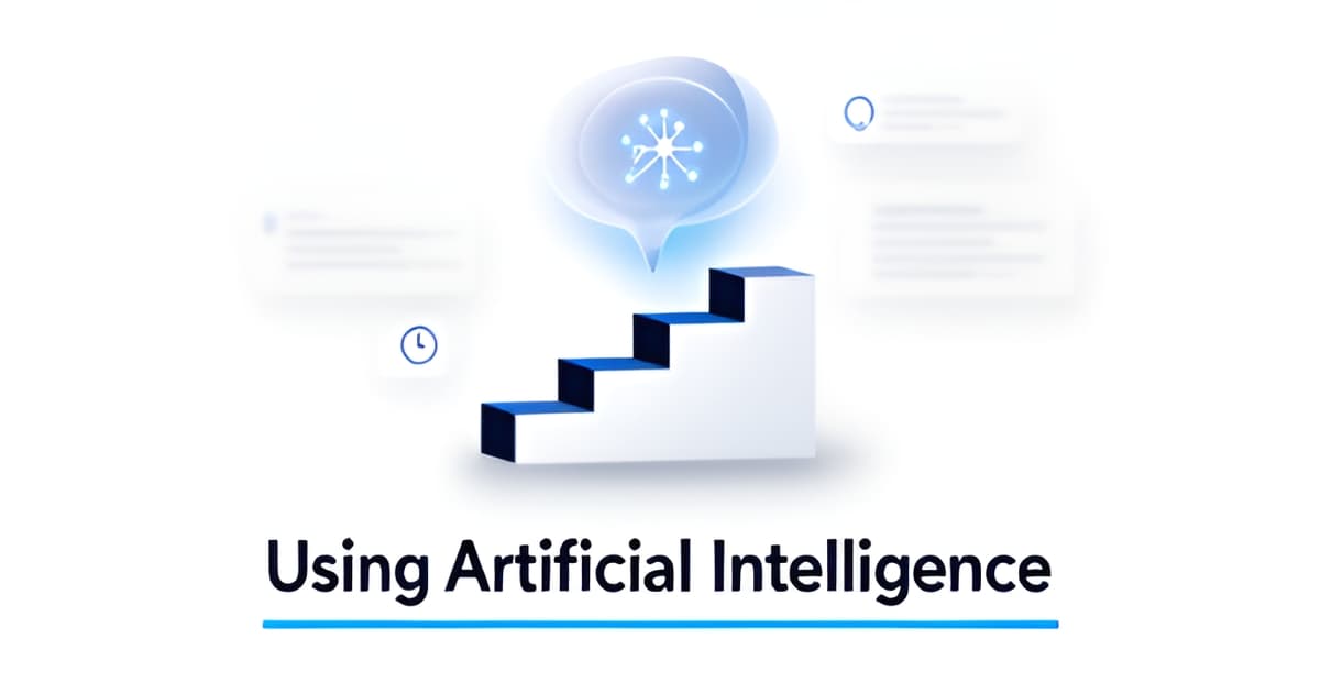 How to Use AI: A Simple Step-by-Step Guide for Beginners